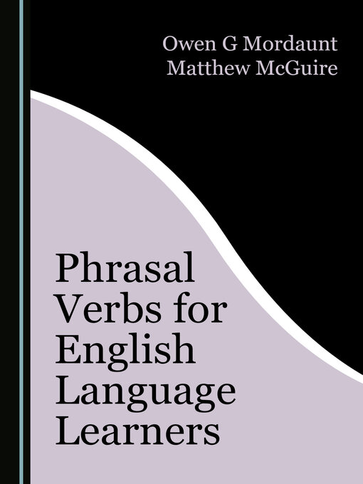 Title details for Phrasal Verbs for English Language Learners by Owen G Mordaunt - Available